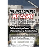 My Crime Series - The First Offense: Five True Crime Stories From California Inmates