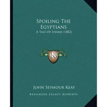 Spoiling The Egyptians: A Tale Of Shame (1882)