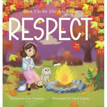 Respect: Book 3 in the "Ellie Asks" series