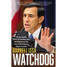 Watchdog: The Real Stories Behind the Headlines from the Congressman Who Exposed Washington's Biggest Scandals