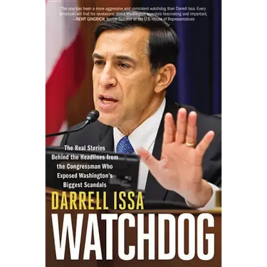 Watchdog: The Real Stories Behind the Headlines from the Congressman Who Exposed Washington's Biggest Scandals