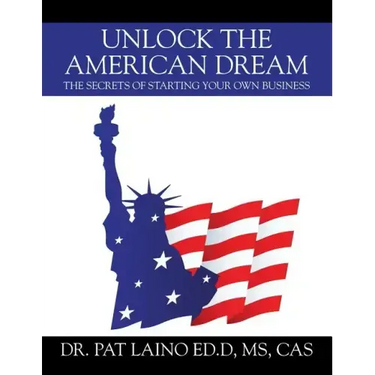 Unlock the American Dream: The Secrets of Starting Your Own Business