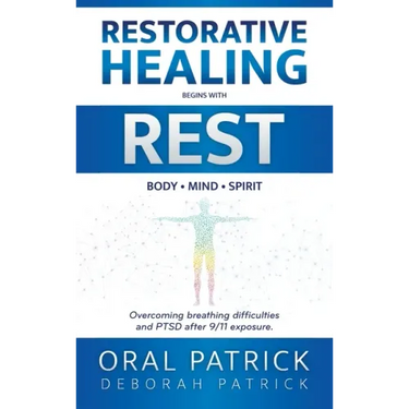 Restorative Healing Begins with Rest: Overcoming Breathing Difficulties and Ptsd After 9/11 Exposure