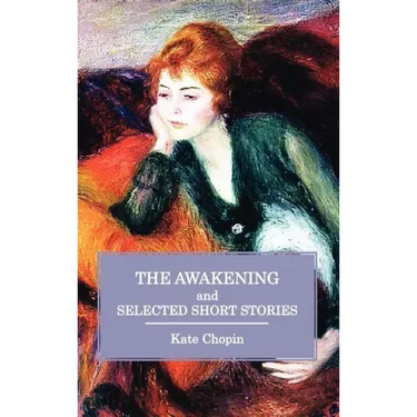 The Awakening and Selected Short Stories