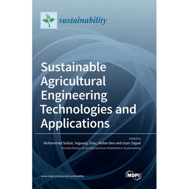 Sustainable Agricultural Engineering Technologies and Applications