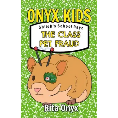 Onyx Kids Shiloh's School Dayz: The Class Pet Fraud