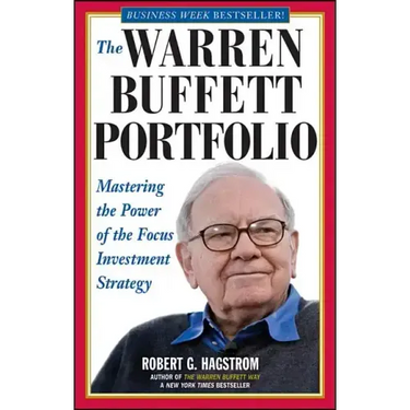 The Warren Buffett Portfolio: Mastering the Power of the Focus Investment Strategy