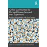Online Communities for Doctoral Researchers and Their Supervisors: Building Engagement with Social Media
