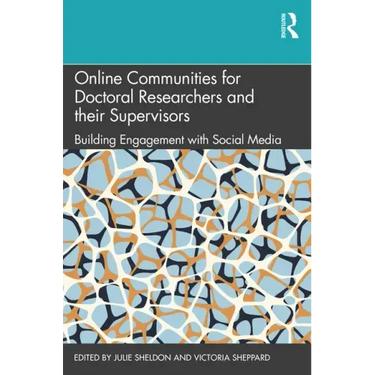 Online Communities for Doctoral Researchers and Their Supervisors: Building Engagement with Social Media