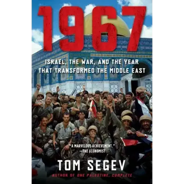 1967: Israel, the War, and the Year That Transformed the Middle East