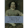 Chronicles of a Slave Girl: A Slave Narrative