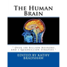 The Human Brain: " Over 100 Billion Neurons and 1 Quadrillion Synapses "