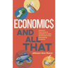 Economics and All That: From Firms and Industries to Labor, Government and the International Economy