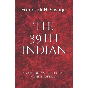 The 39th Indian: Black Indian - Red Heart (White Justice)