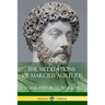The Meditations of Marcius Aurelius