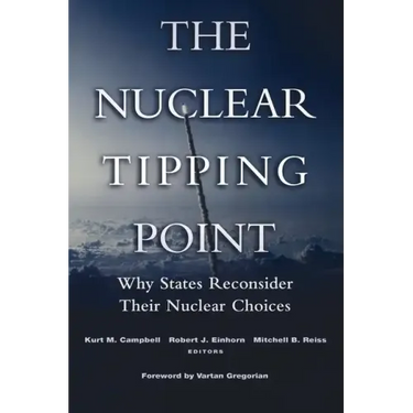 The Nuclear Tipping Point: Why States Reconsider Their Nuclear Choices