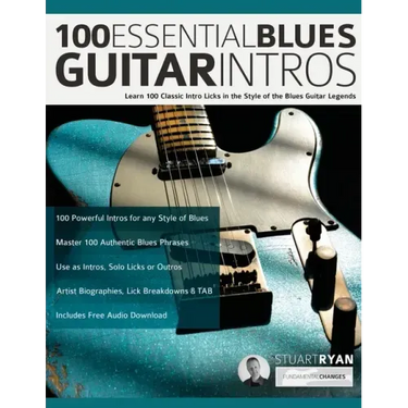 100 Essential Blues Guitar Intros: Learn 100 Classic Intro Licks in the Style of the Blues Guitar Greats