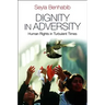 Dignity in Adversity: Human Rights in Troubled Times