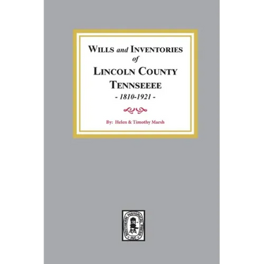 Wills and Inventories of Lincoln County, Tennessee, 1810-1921