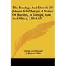 The Bondage and Travels of Johann Schiltberger, a Native of Bavaria, in Europe, Asia and Africa, 1396-1427
