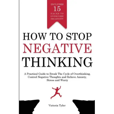 How to Stop Negative Thinking