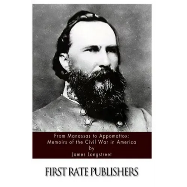 From Manassas to Appomattox: Memoirs of the Civil War in America