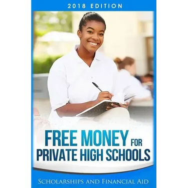 Free Money For Private High Schools: Scholarships and Financial Aid