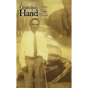 Grandpa's Hand: A Story of Struggle and Triumph