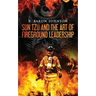 Sun Tzu and the Art of Fireground Leadership