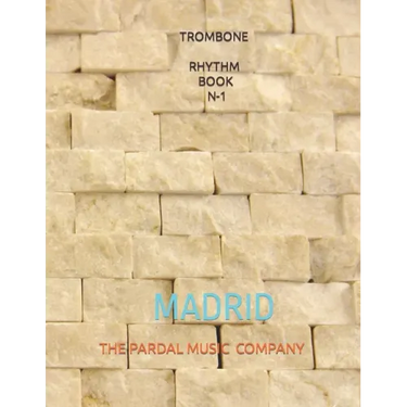 Trombone Rhythm Book N-1: Madrid