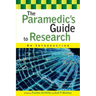 The Paramedic's Guide to Research: An Introduction
