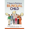 7 Steps to Raising a Bilingual Child