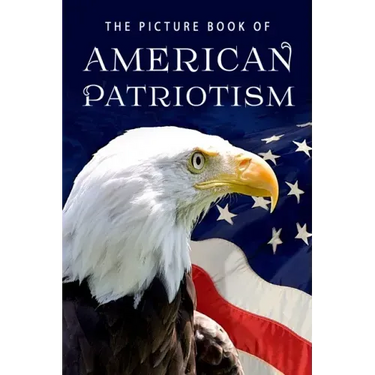 The Picture Book of American Patriotism: A Gift Book for Alzheimer's Patients and Seniors with Dementia