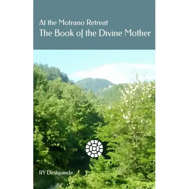 At the Motrano Retreat ? The Book of the Divine Mother
