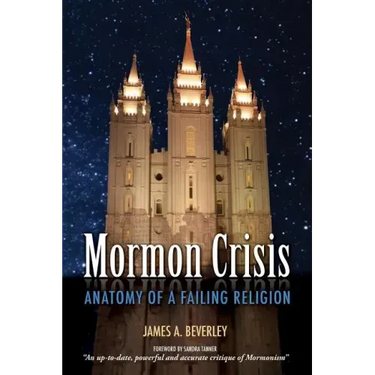 Mormon Crises: Anatomy of a Failing Religion