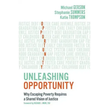 Unleashing Opportunity: Why Escaping Poverty Requires a Shared Vision of Justice