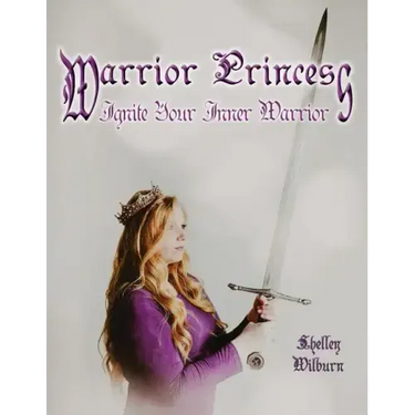 Warrior Princess: Ignite Your Inner Warrior