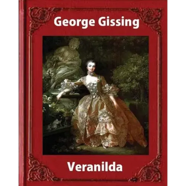Veranilda (1904), by George Gissing. (novel)
