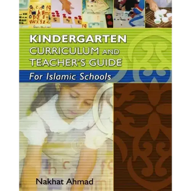 Kindergarten Curriculum and Teacher's Guide For Islamic Schools