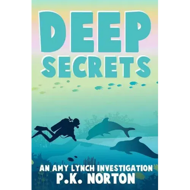 Deep Secrets: An Amy Lynch Investigation