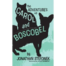 The Adventures of Carol and Boscobel