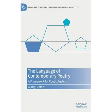 The Language of Contemporary Poetry: A Framework for Poetic Analysis