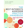 The Best Interests Assessor Practice Handbook: Second Edition