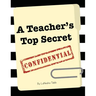 A Teacher's Top Secret Confidential