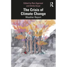 The Crisis of Climate Change: Weather Report