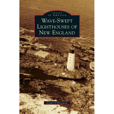 Wave-Swept Lighthouses of New England