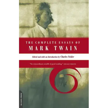 The Complete Essays of Mark Twain