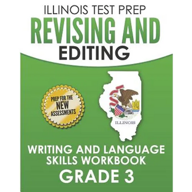 ILLINOIS TEST PREP Revising and Editing Grade 3: Writing and Language Skills Workbook