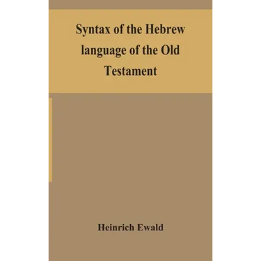 Syntax of the Hebrew language of the Old Testament