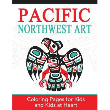 Pacific Northwest Art: Coloring Pages for Kids and Kids at Heart